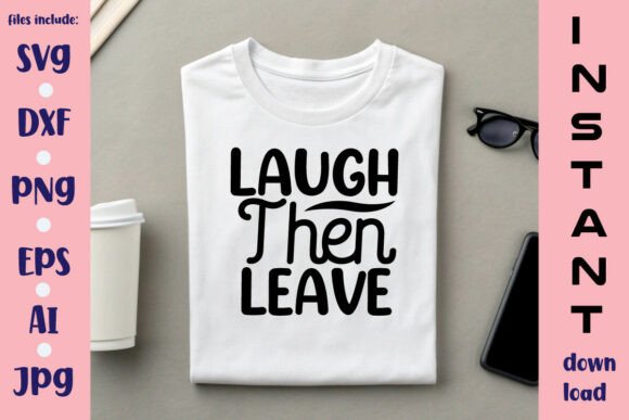 Laugh Then Leave SVG Design Review for Real Projects